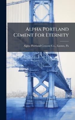 Alpha Portland Cement For Eternity - cover