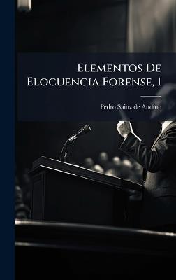 Elementos De Elocuencia Forense, 1 - cover