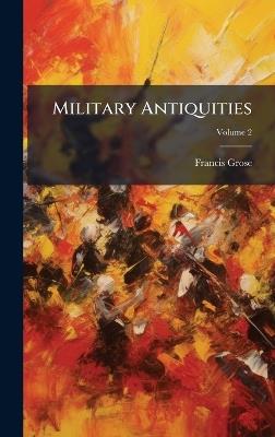 Military Antiquities - Francis Grose - cover