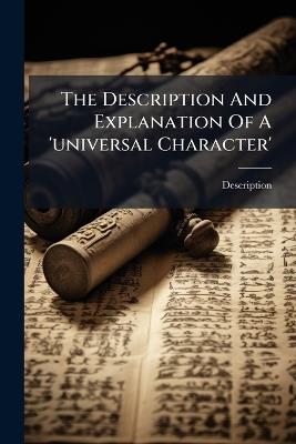 The Description And Explanation Of A 'universal Character' - cover