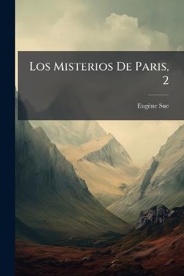 Los Misterios De Paris, 2 - Eugène Sue - cover