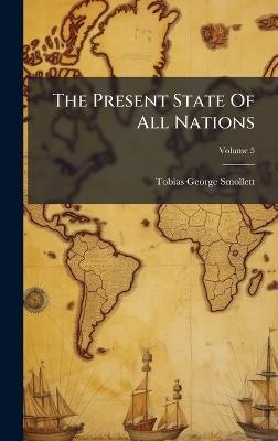 The Present State Of All Nations - Tobias George Smollett - cover