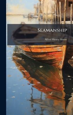 Seamanship - Alfred Henry Alston - cover