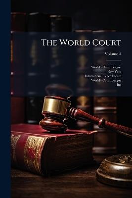 The World Court - World's Court League,New York - cover