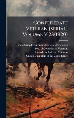 Confederate Veteran [serial] Volume V.28(1920) - United Confederate Veterans - cover