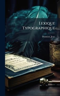 Lexique Typographique - Dumont Jean - cover