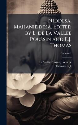 Niddesa, Mahaniddesa. Edited by L. de La VallÃ(c)e Poussin and E.J. Thomas - cover