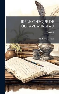 Bibliothèque de Octave Mirbeau - Octave Mirbeau - cover