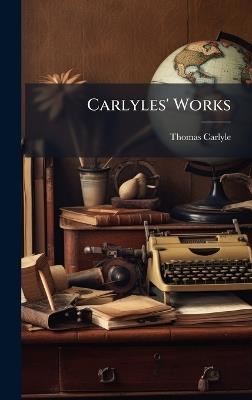 Carlyles' Works - Thomas Carlyle - cover