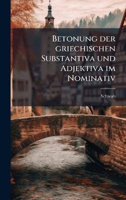 Betonung der griechischen Substantiva und Adjektiva im Nominativ - cover