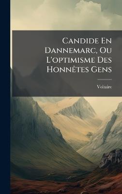 Candide En Dannemarc, Ou L'optimisme Des HonnÃates Gens - cover