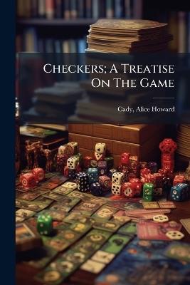 Checkers; A Treatise On The Game - cover