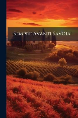 Sempre Avanti Savoia! - Anonymous - cover