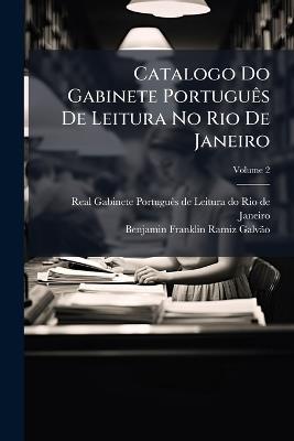Catalogo Do Gabinete PortuguÃas De Leitura No Rio De Janeiro - cover