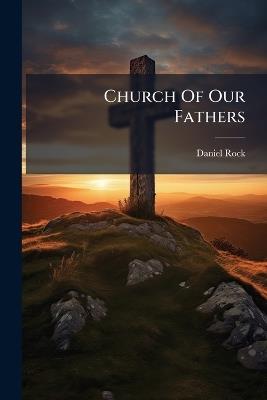 Church Of Our Fathers - Daniel Rock - cover