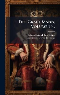 Der Graue Mann, Volume 34... - Johann Heinrich Jung-Stilling - cover