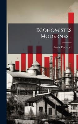 Economistes Modernes... - Louis Reybaud - cover