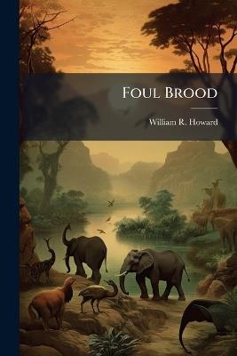 Foul Brood - William R Howard - cover