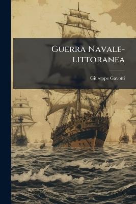 Guerra Navale-littoranea - Giuseppe Gavotti - cover