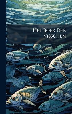 Het Boek Der Visschen - Anonymous - cover