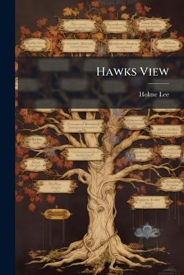Hawks View - Holme Lee - cover