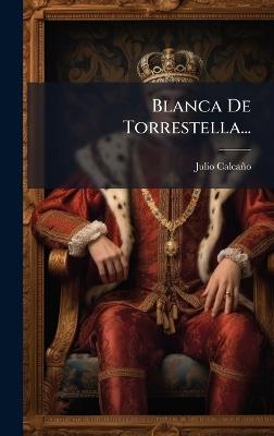 Blanca De Torrestella... - Julio Calcaño - cover