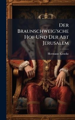 Der Braunschweig'sche Hof Und Der Abt Jerusalem - Hermann Klencke - cover