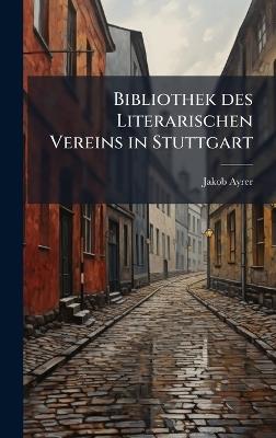Bibliothek des Literarischen Vereins in Stuttgart - Jakob Ayrer - cover