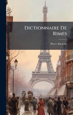 Dictionnaire De Rimes - Pierre Richelet - cover