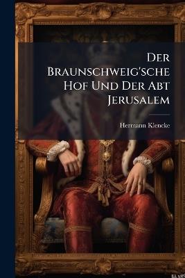 Der Braunschweig'sche Hof Und Der Abt Jerusalem - Hermann Klencke - cover