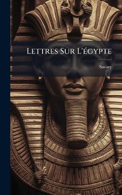 Lettres Sur L'Ã(c)gypte - cover