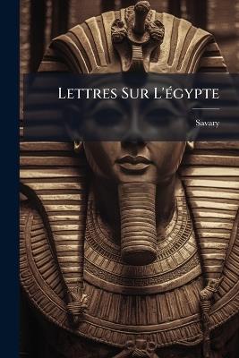 Lettres Sur L'Ã(c)gypte - cover