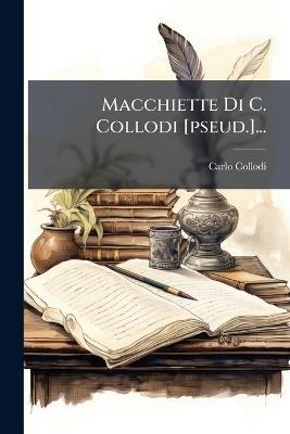 Macchiette Di C. Collodi [pseud.]... - Carlo Collodi - cover