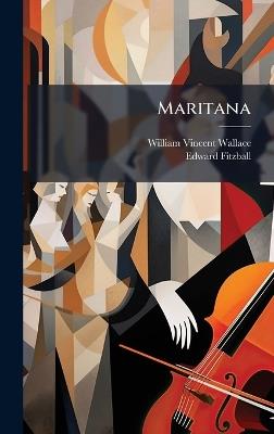 Maritana - William Vincent Wallace,Edward Fitzball - cover