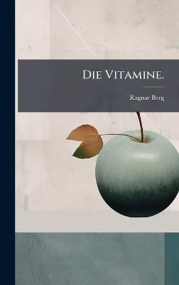 Die Vitamine. - Ragnar Berg - cover