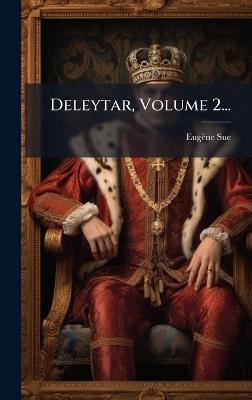 Deleytar, Volume 2... - Eugène Sue - cover