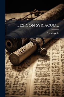 Lexicon Syriacum... - Pius Zingerle - cover
