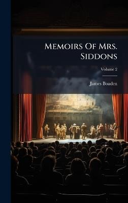 Memoirs Of Mrs. Siddons - James Boaden - cover