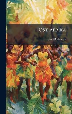 Ost-Afrika - Josef Bechtinger - cover