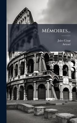 MÃ(c)moires... - Jules Cã(c)Sar,Artaud - cover
