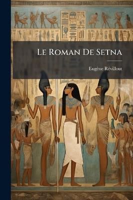 Le Roman De Setna - Eugène Rã(c)Villout - cover