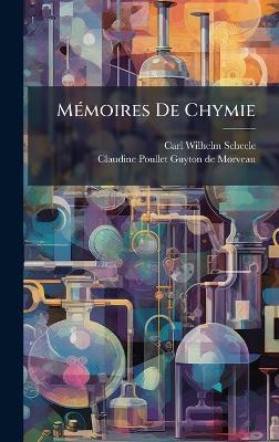 MÃ(c)moires De Chymie - Carl Wilhelm Scheele - cover