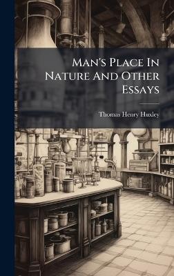 Man's Place In Nature And Other Essays - Thomas Henry Huxley - cover
