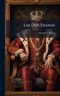 Las Dos Dianas - Alexandre Dumas - cover
