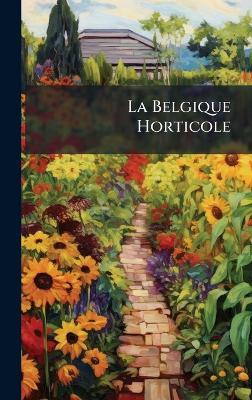 La Belgique Horticole - Anonymous - cover