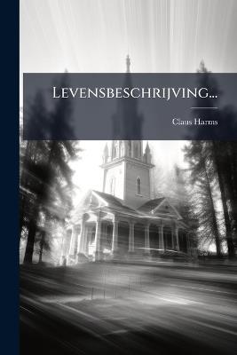 Levensbeschrijving... - Claus Harms - cover