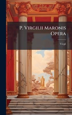P. Virgilii Maronis Opera - cover