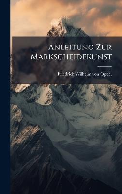Anleitung Zur Markscheidekunst - cover