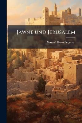 Jawne und Jerusalem - Samuel Hugo Bergman - cover
