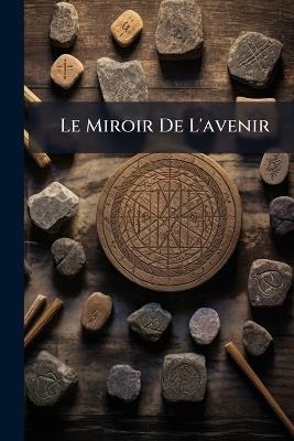Le Miroir De L'avenir - Anonymous - cover